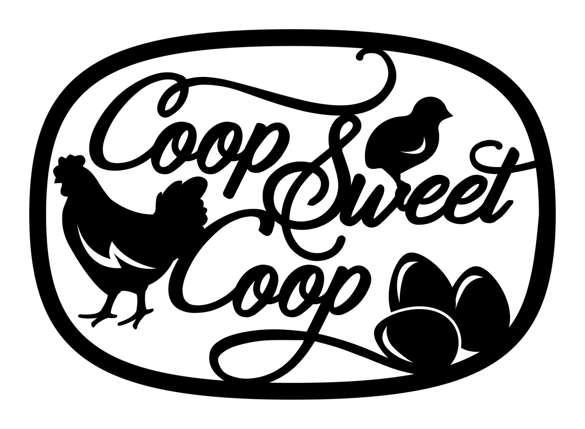 Coop Sweet Coop Chicken Coop Metal Sign - Farmhouse Decor - Rustic