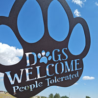 Dogs Welcome, People Tolerated Metal Paw Print Sign