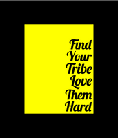 Find Your Tribe - Love Them Hard Metal Sign