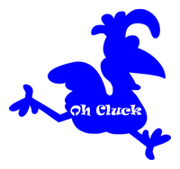 Oh Cluck Chicken Metal Sign