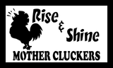 Rise & Shine Chicken Coop Metal Sign